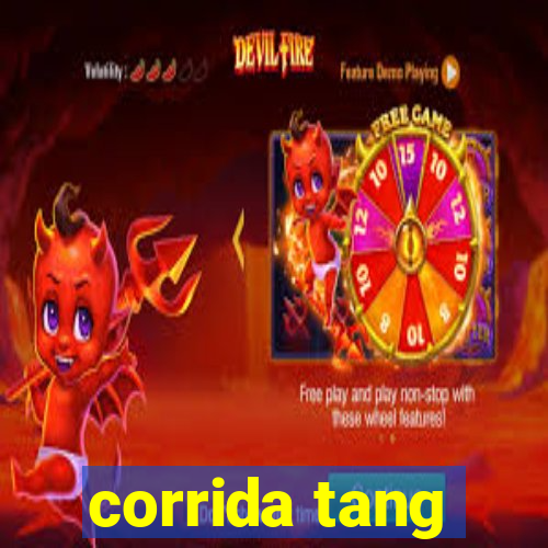 corrida tang